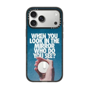 WHEN YOU LOOK IN THE MIRROR WHO DO YOU SEE? by Okiden｜手機殼