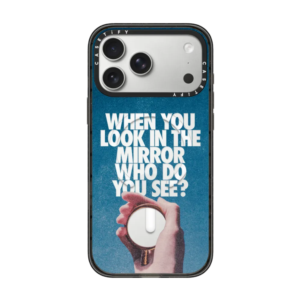 WHEN YOU LOOK IN THE MIRROR WHO DO YOU SEE? by Okiden｜手機殼